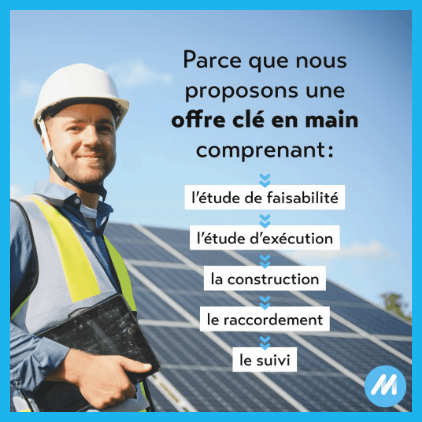 Parce que nous proposons une offre clé en main comprenant:
l'étude de faisabilité
l'étude d'exécution
la construction
le raccordement
le suivi